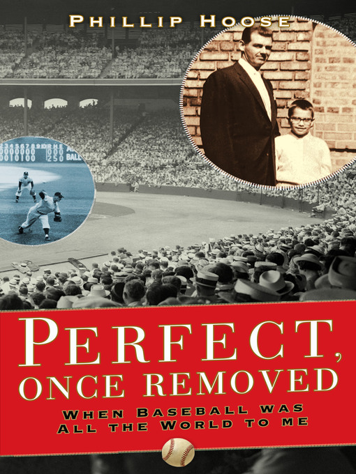 Title details for Perfect, Once Removed by Phillip Hoose - Available